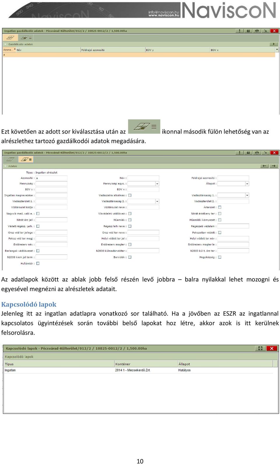 mozogni és egyesével megnézni az alrészletek adatait.