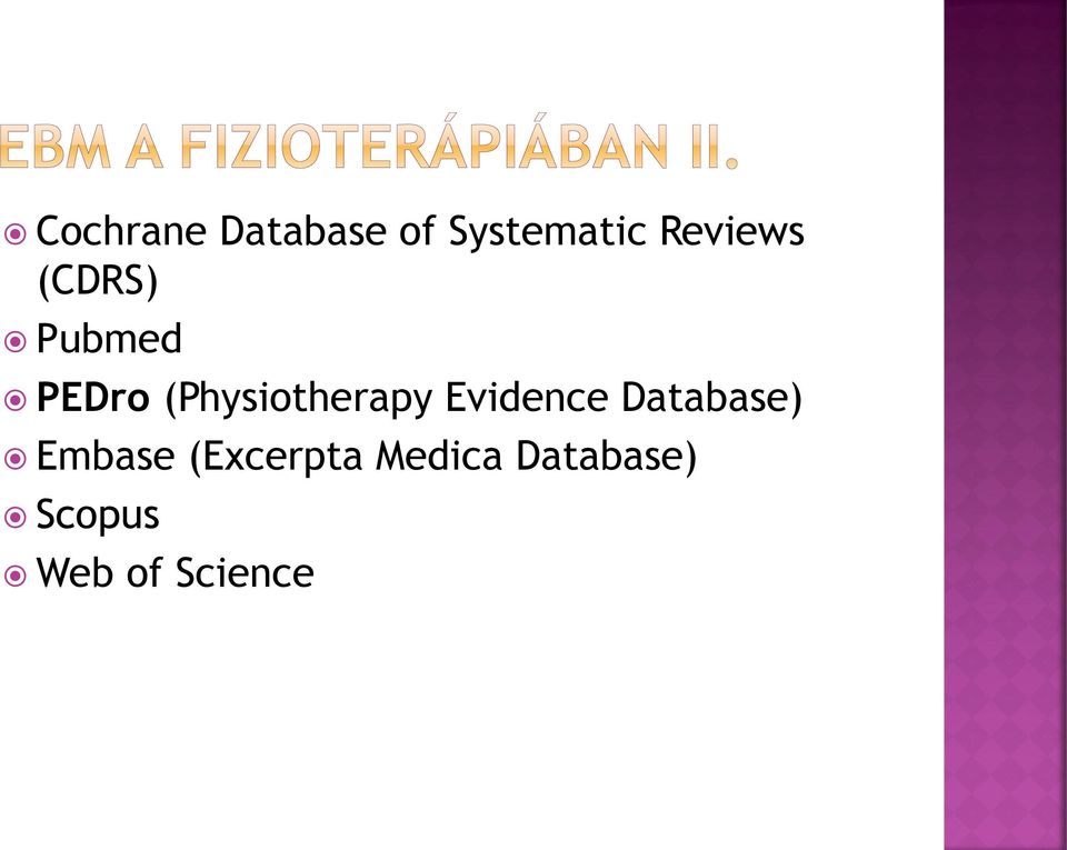 (Physiotherapy Evidence Database)