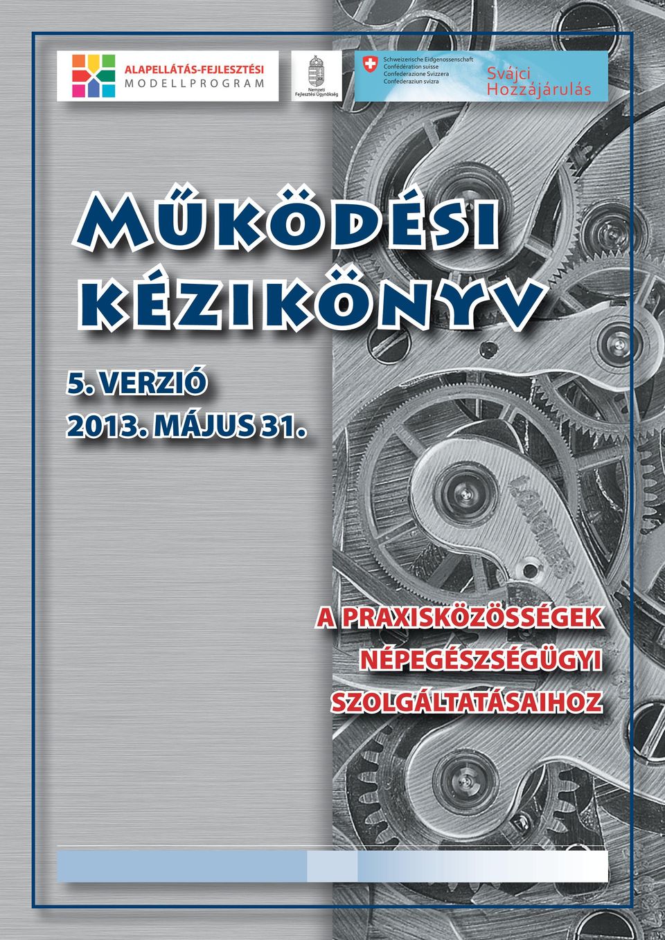 Hozzájárulás Mű ködé si kéziköny v 5. VERZIÓ 2013.