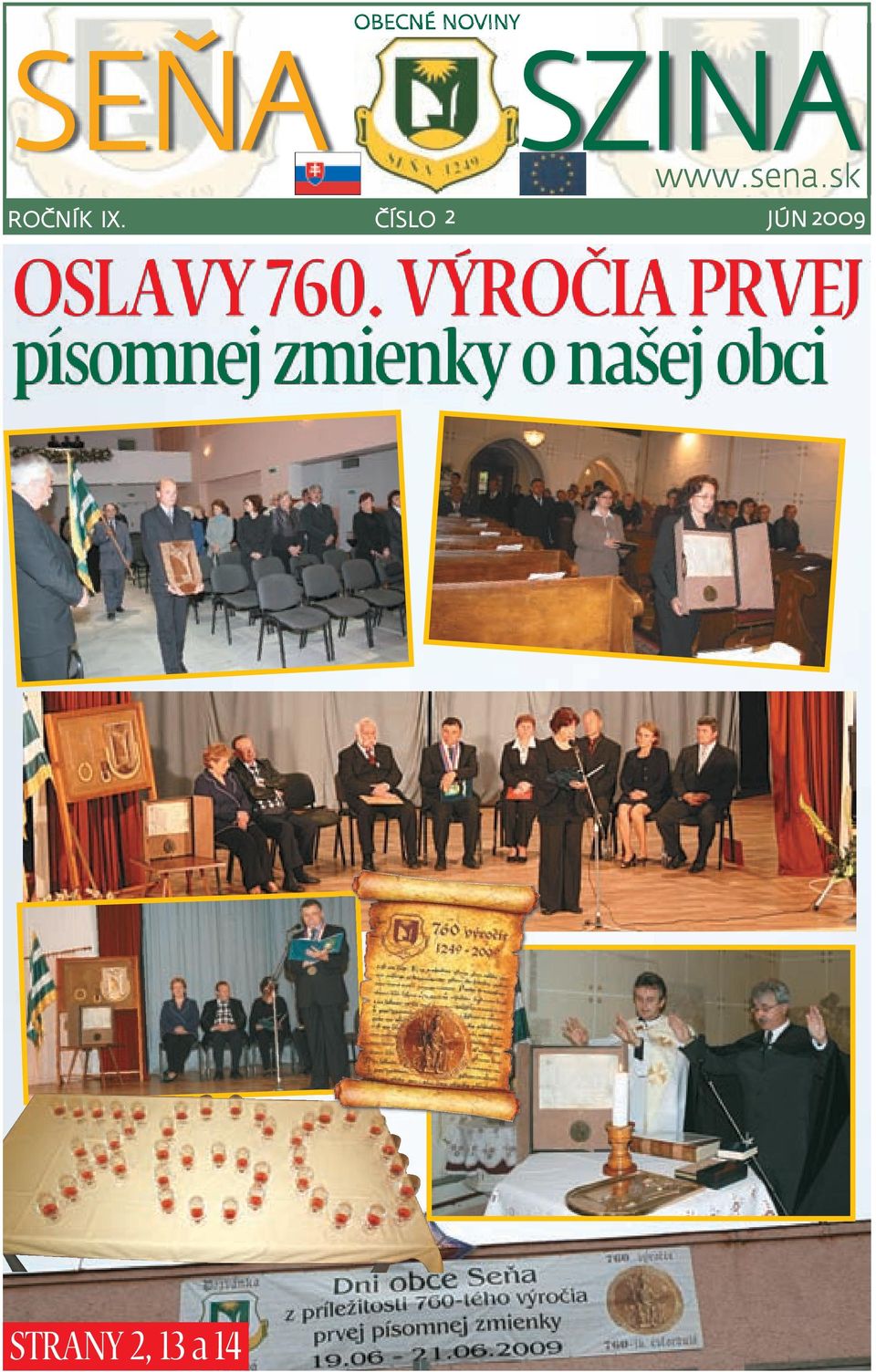 ČÍSLO 2 JÚN 2009 OSLAVY 760.