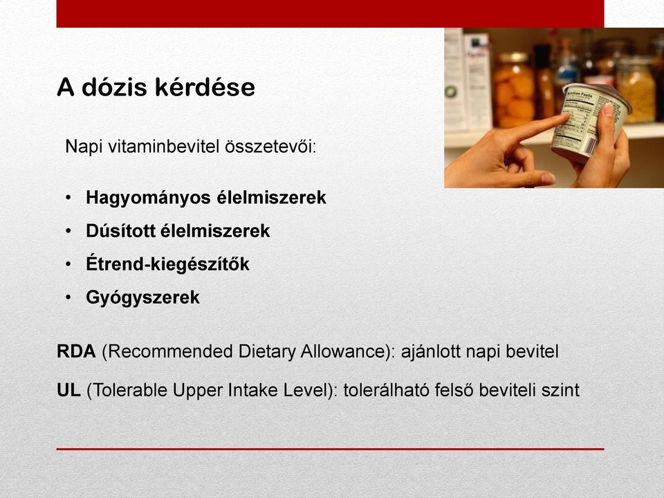 Gyógyszerek RDA (Recommended Dietary Allowance): ajánlott napi