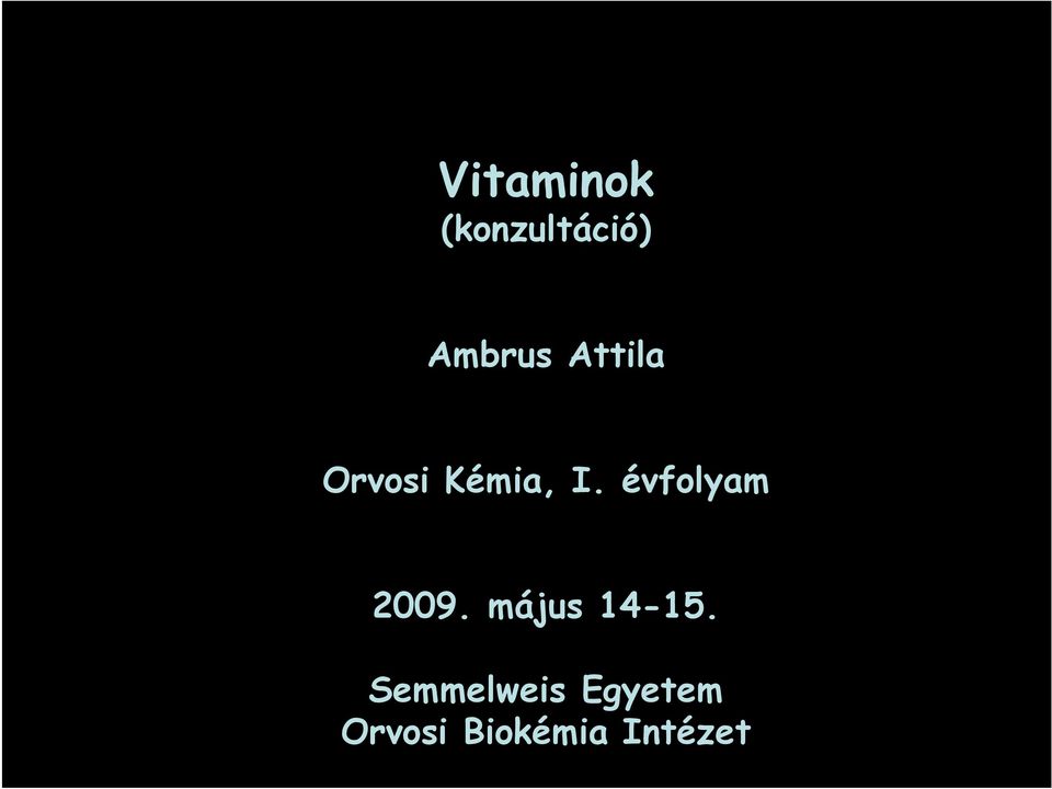 évfolyam 2009. május 14-15.