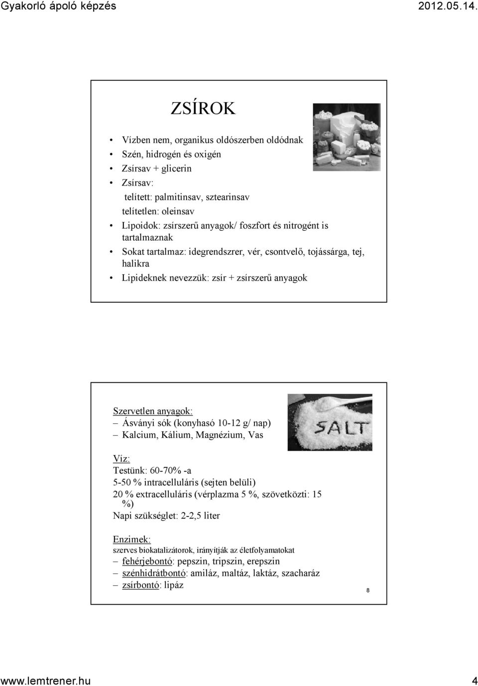 (konyhasó 10-12 g/ nap) Kalcium, Kálium, Magnézium, Vas Víz: Testünk: 60-70% -a 5-50 % intracelluláris (sejten belüli) 20 % extracelluláris (vérplazma 5 %, szövetközti: 15 %) Napi szükséglet: