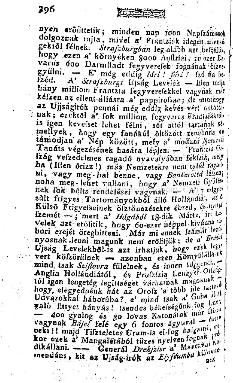 'g «V«'/ C%á fia be- ^i- S t r a f z b u r gi Cfjság Levelek, Klen tudja narjy milliom 1< rantzia í'egyverefekkei vágynak mar Keizen az ellent állásra a' pappirofsan; de miütogy.