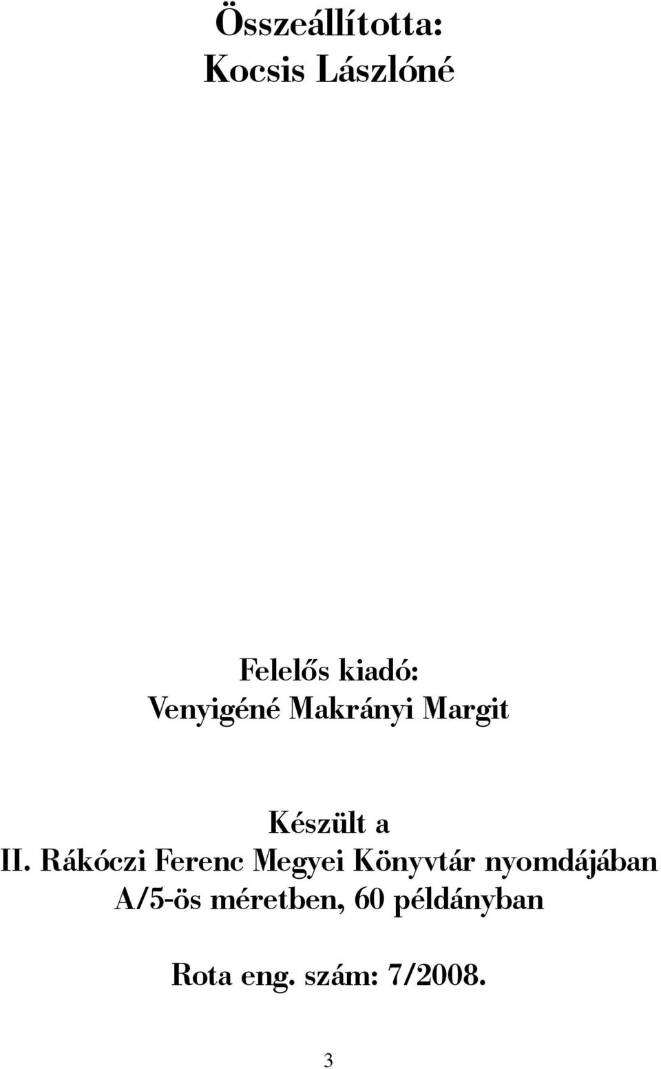 Rákóczi Ferenc Megyei Könyvtár nyomdájában