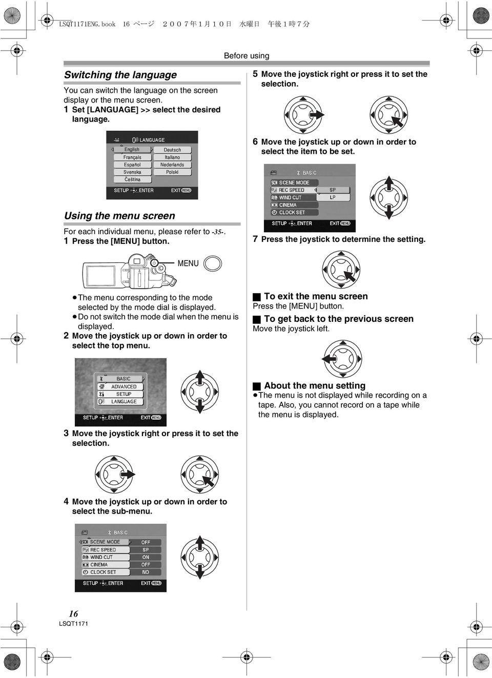 Using the menu screen For each individual menu, please refer to -35-. 1 Press the [MENU] button. 7 Press the joystick to determine the setting.