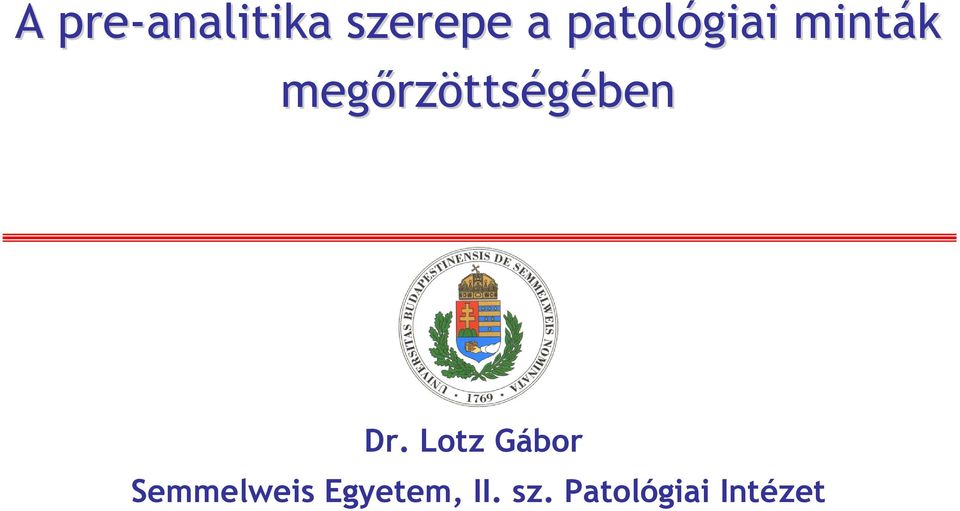 rzöttségében Dr.