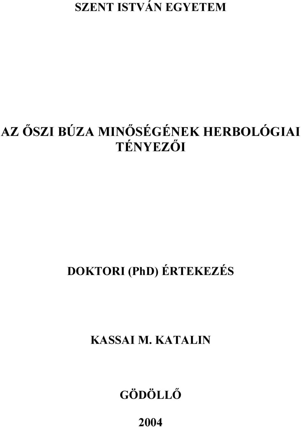 TÉNYEZŐI DOKTORI (PhD)