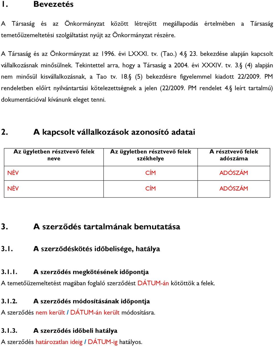 (5) bekezdésre figyelemmel kiadott 22