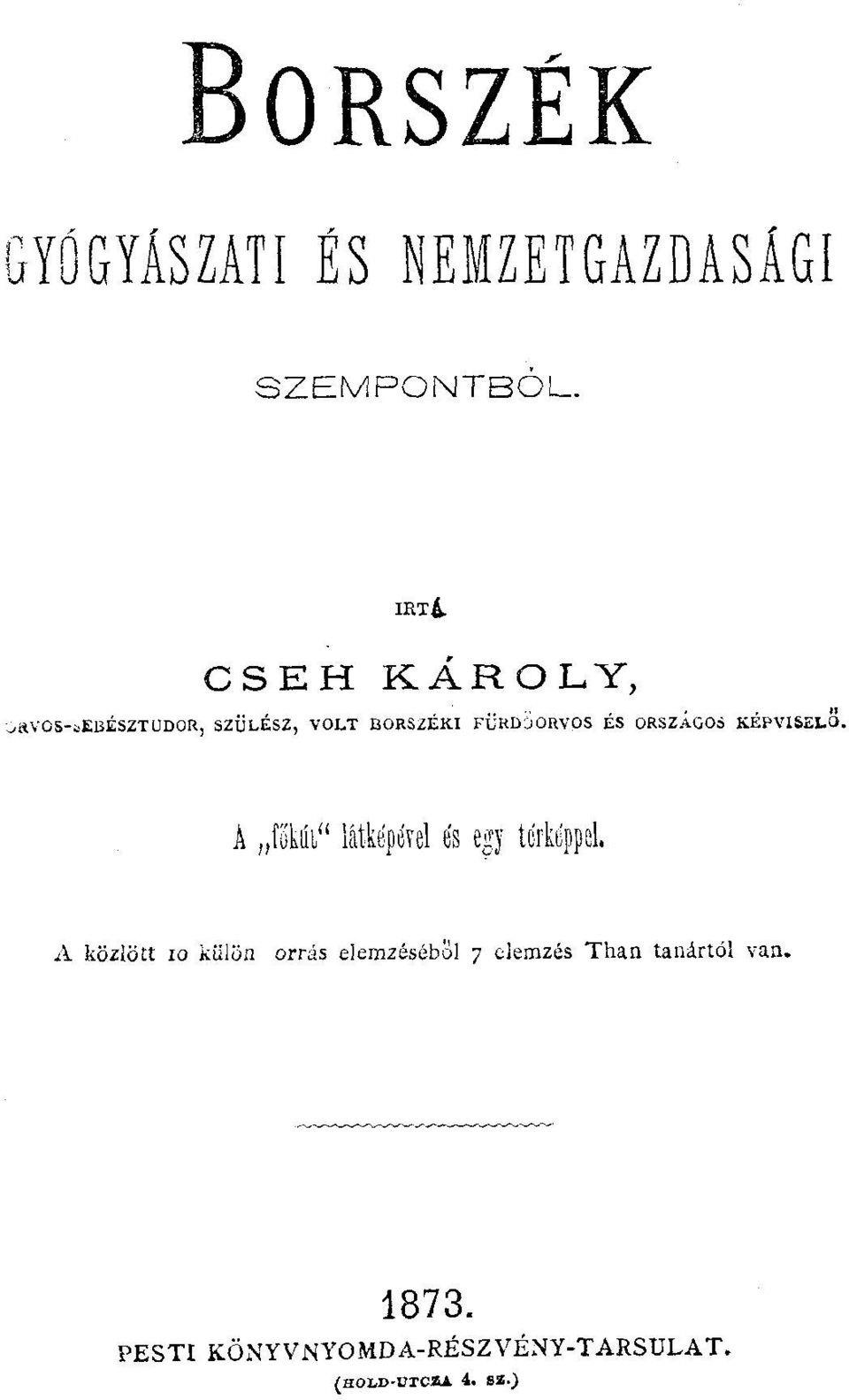 ORSZÁGOS KÉPVISELŐ. Á főkút" látképével és egy térképpel.