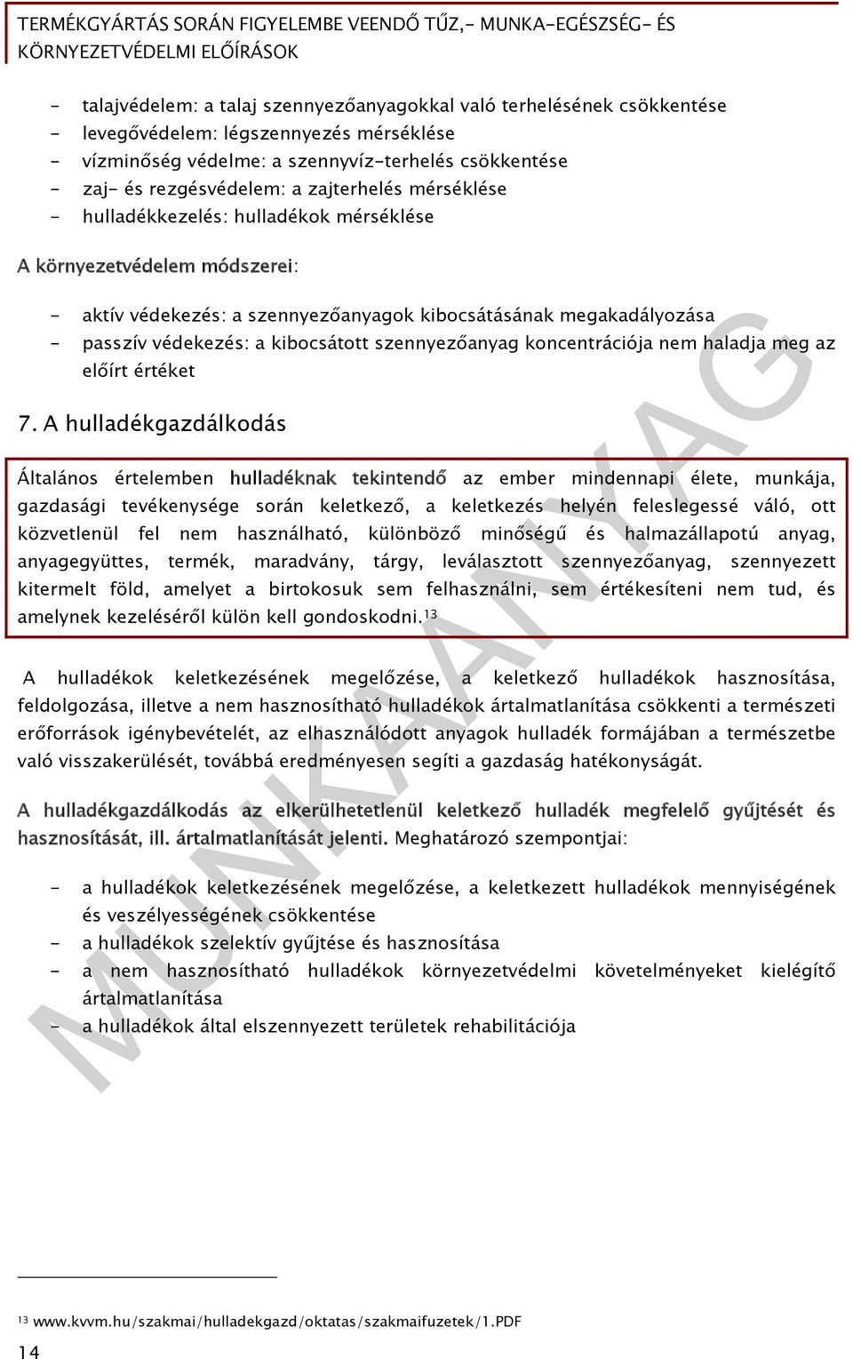 szennyezőanyag koncentrációja nem haladja meg az előírt értéket 7.