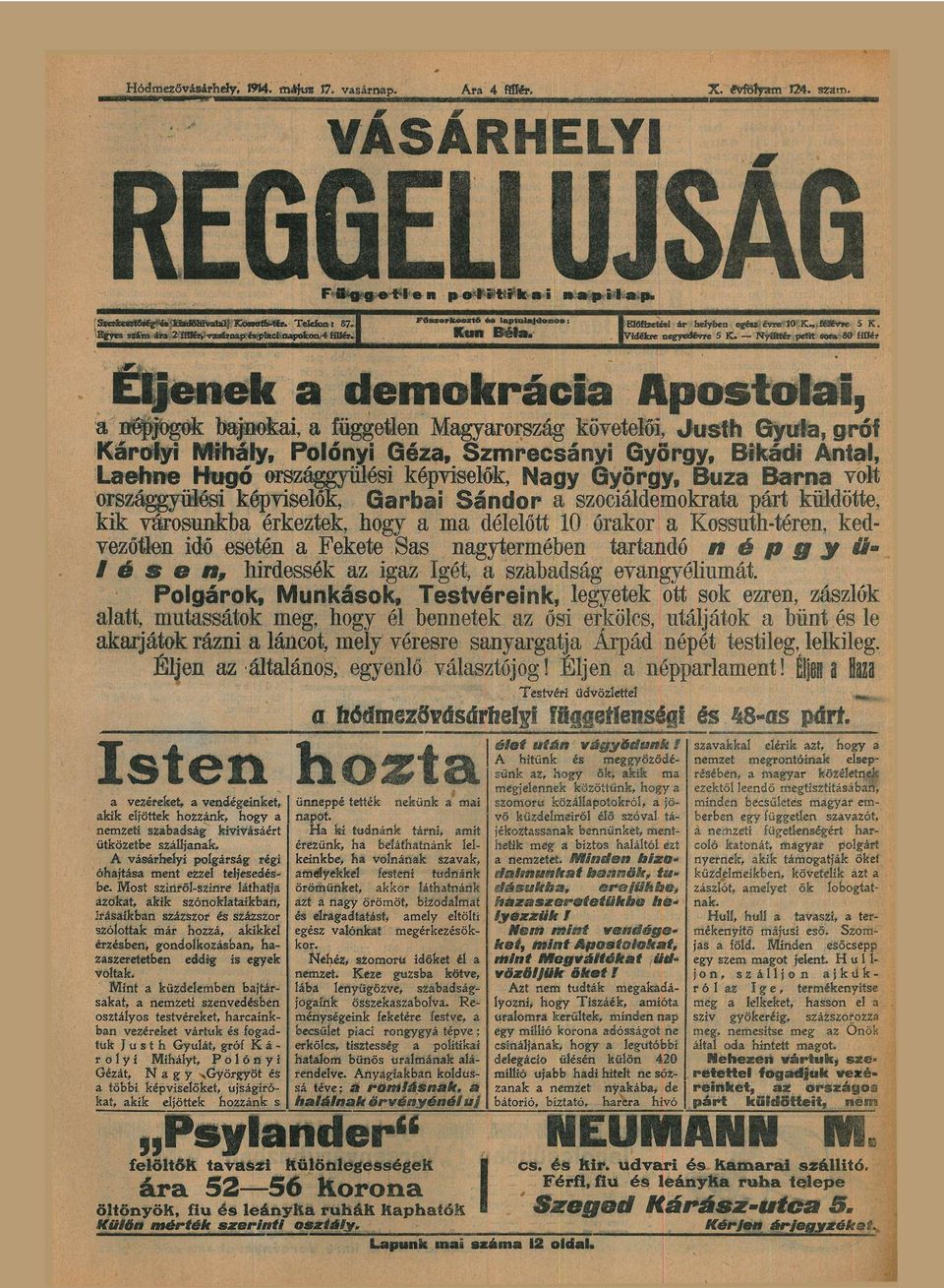 Mgfoszág kövtlői, J u s t h Gyuf, góf Káolyi Mihály, Polónyi Géz, Szmcsányi Gyögy, Bikádi Antl, Lftt Hugó oszággyűli képvislők, Ngy Gyögy, Buz B n volt oszággyűli képvislők, Gbi Sándo szociáldmokt