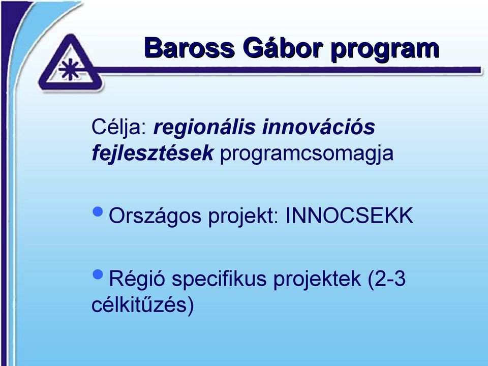 Országos projekt: INNOCSEKK Régió