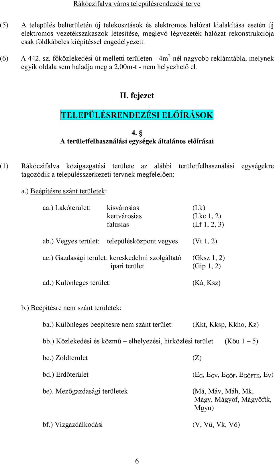 fejezet TELEPÜLÉSRENDEZÉSI ELŐÍRÁSOK 4.