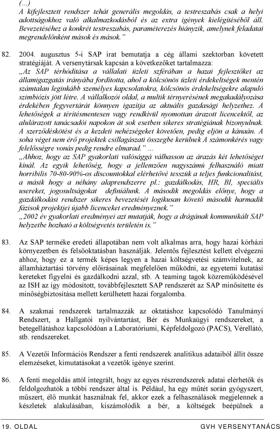 augusztus 5-i SAP irat bemutatja a cég állami szektorban követett stratégiáját.