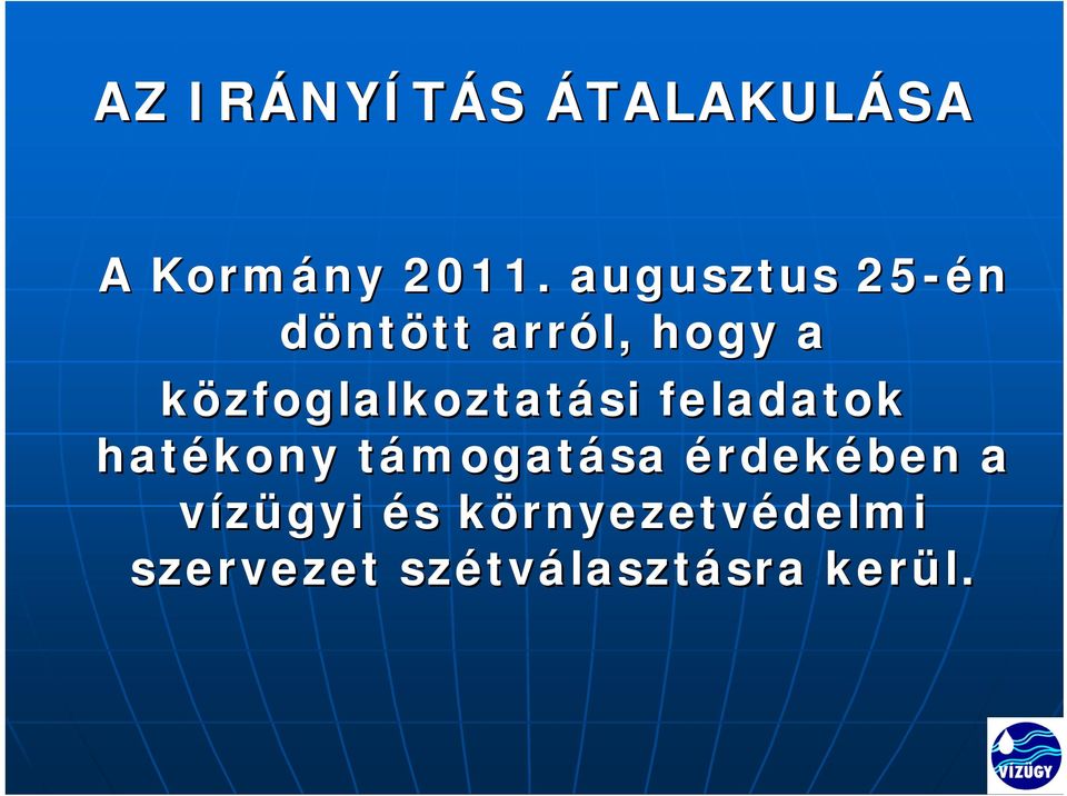 közfoglalkoztatási feladatok hatékony támogatt mogatása