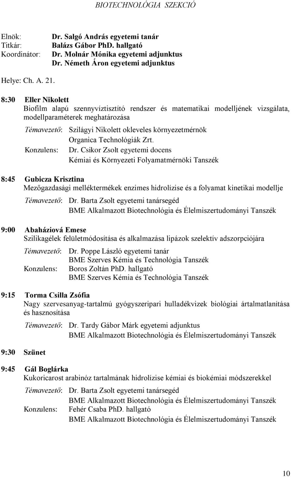 Technológiák Zrt. Konzulens: Dr.