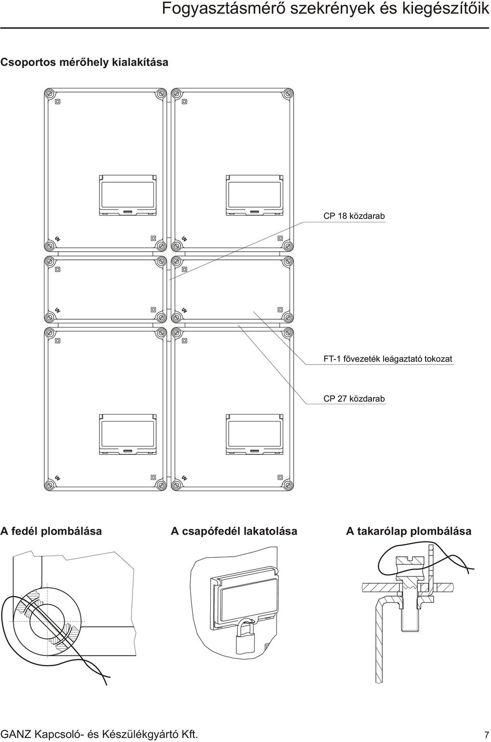 CP 27 közdarab A fedél plombálása A csapófedél lakatolása A