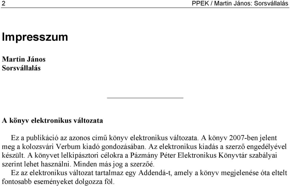 Az elektronikus kiadás a szerző engedélyével készült.