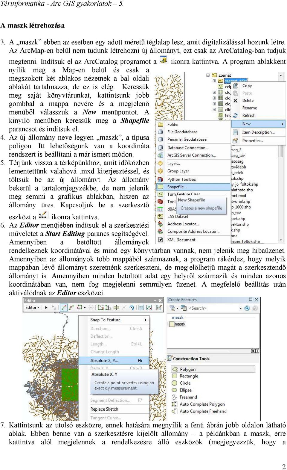 Indítsuk el az ArcCatalog programot a nyílik meg a Map-en belül és csak a megszokott két ablakos nézetnek a bal oldali ablakát tartalmazza, de ez is elég.