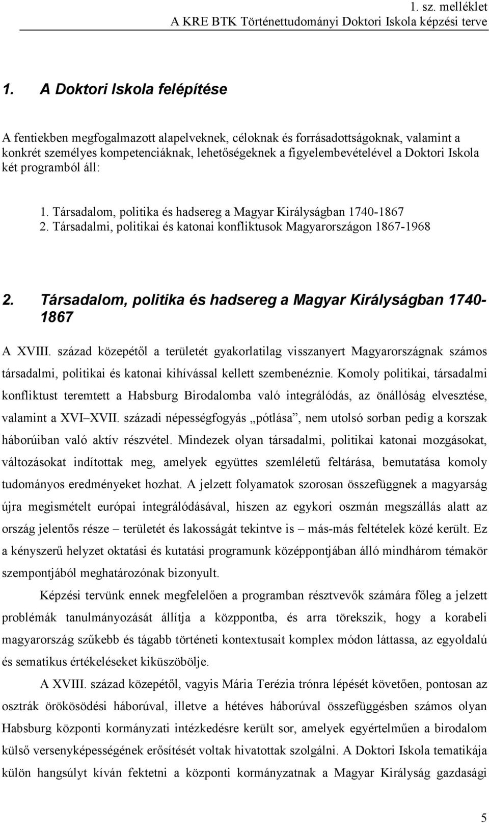 Társadalom, politika és hadsereg a Magyar Királyságban 1740-1867 A XVIII.