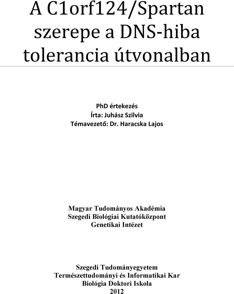 Haracska Lajos Magyar Tudományos Akadémia Szegedi Biológiai Kutatóközpont