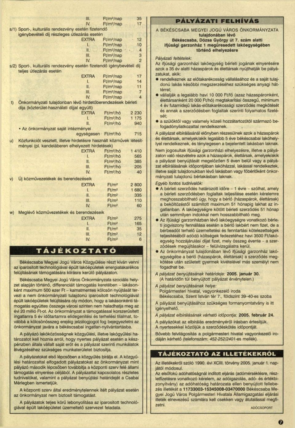 4 t) Önkormányzati tulajdonban lévő hirdetőberendezések bérleti díja (közterület-használati díjjal együtt) EXTRA 2 230 I. 1 175 II.