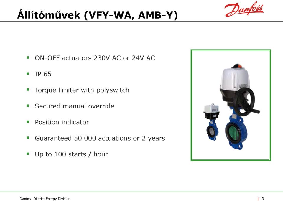 override Position indicator Guaranteed 50 000 actuations or