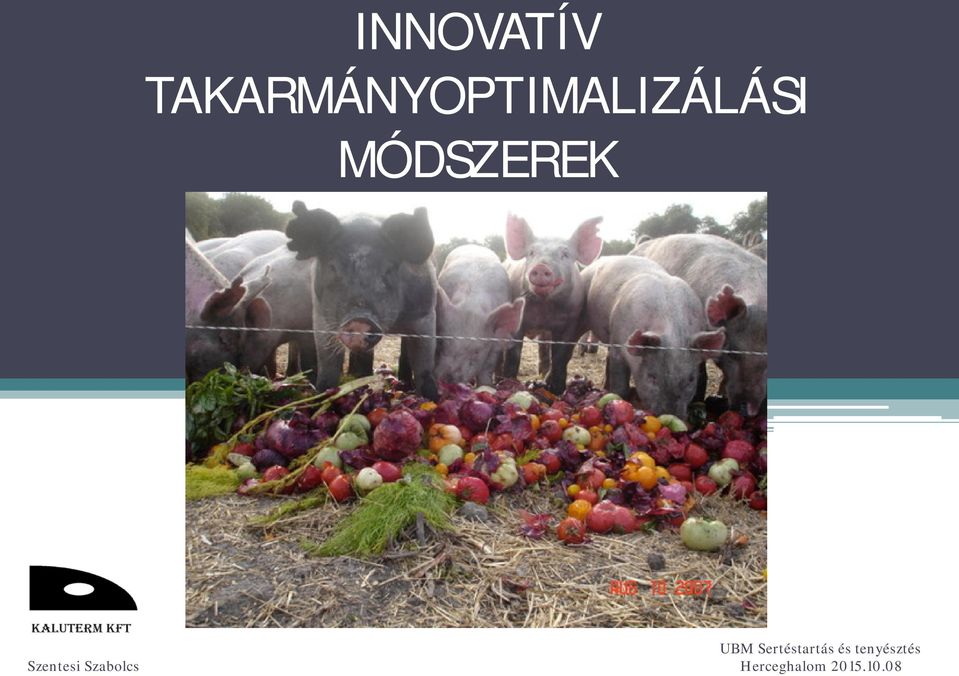 MÓDSZEREK UBM Sertéstartás