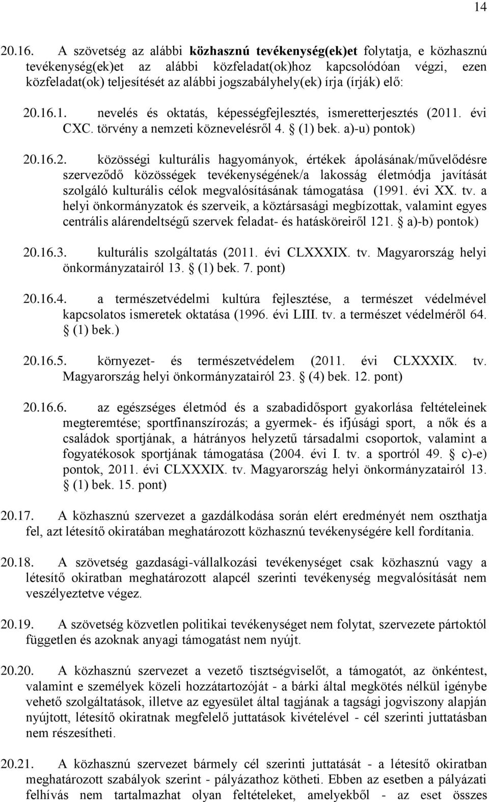 jogszabályhely(ek) írja (írják) elő: 20