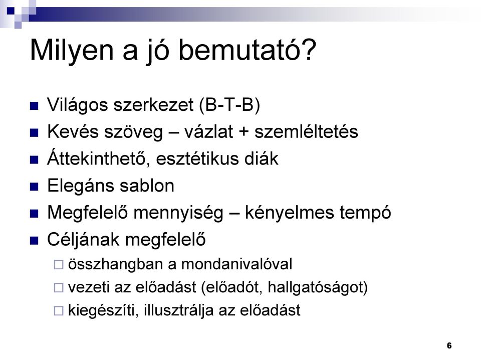 Áttekinthető, esztétikus diák Elegáns sablon Megfelelő mennyiség