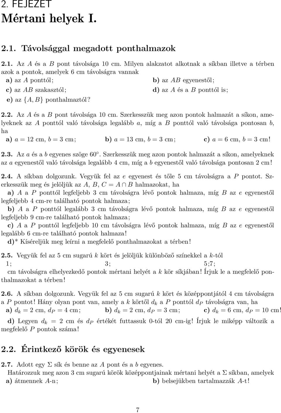 ponthalmaztól? 2.2. Az A és a B pont távolsága 10 cm.
