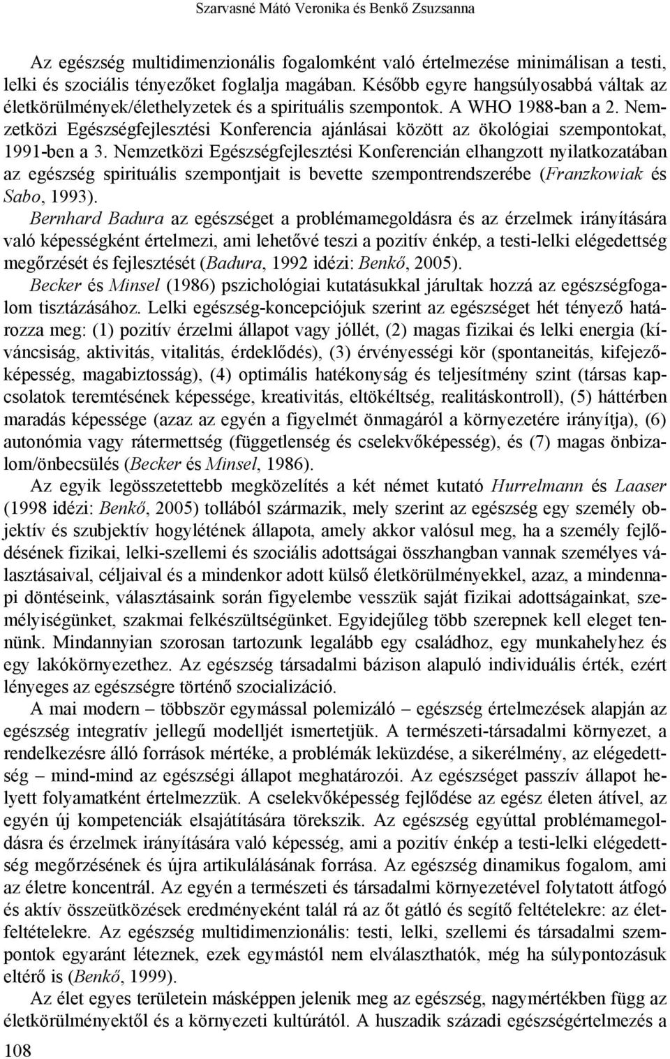 Nemzetközi Egészségfejlesztési Konferencia ajánlásai között az ökológiai szempontokat, 1991-ben a 3.