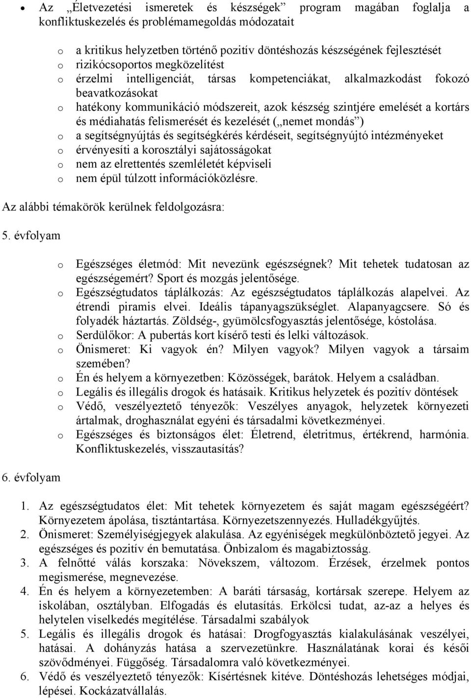 kezelését ( nemet mndás ) a segítségnyújtás és segítségkérés kérdéseit, segítségnyújtó intézményeket érvényesíti a krsztályi sajátsságkat nem az elrettentés szemléletét képviseli nem épül túlztt