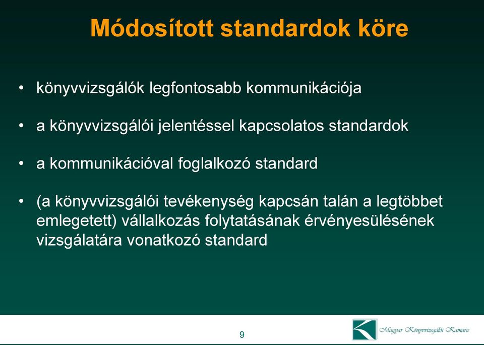 foglalkozó standard (a könyvvizsgálói tevékenység kapcsán talán a legtöbbet