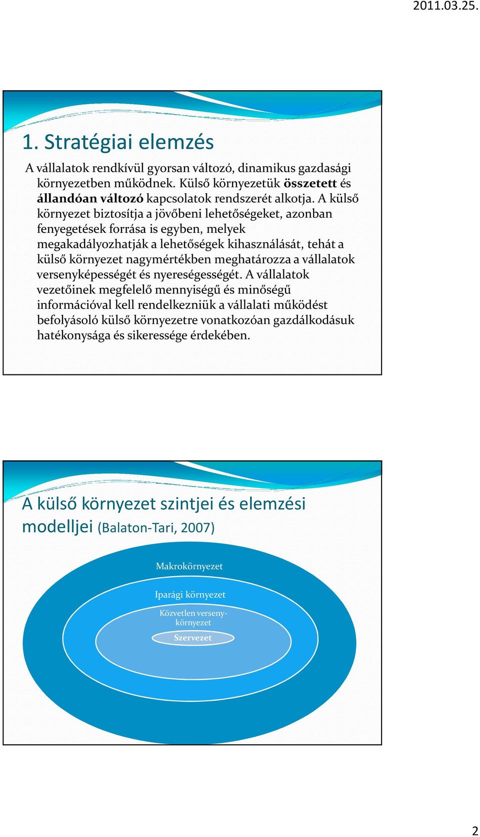 meghatározza a vállalatok versenyképességét és nyereségességét.