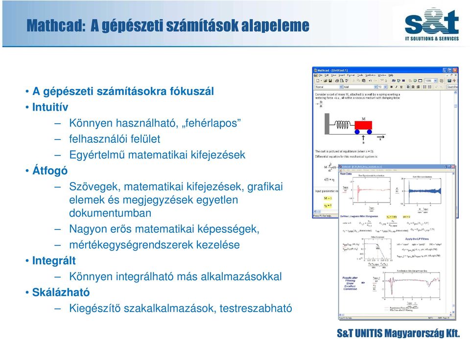 kifejezések, grafikai elemek és megjegyzések egyetlen dokumentumban Nagyon erıs matematikai képességek,