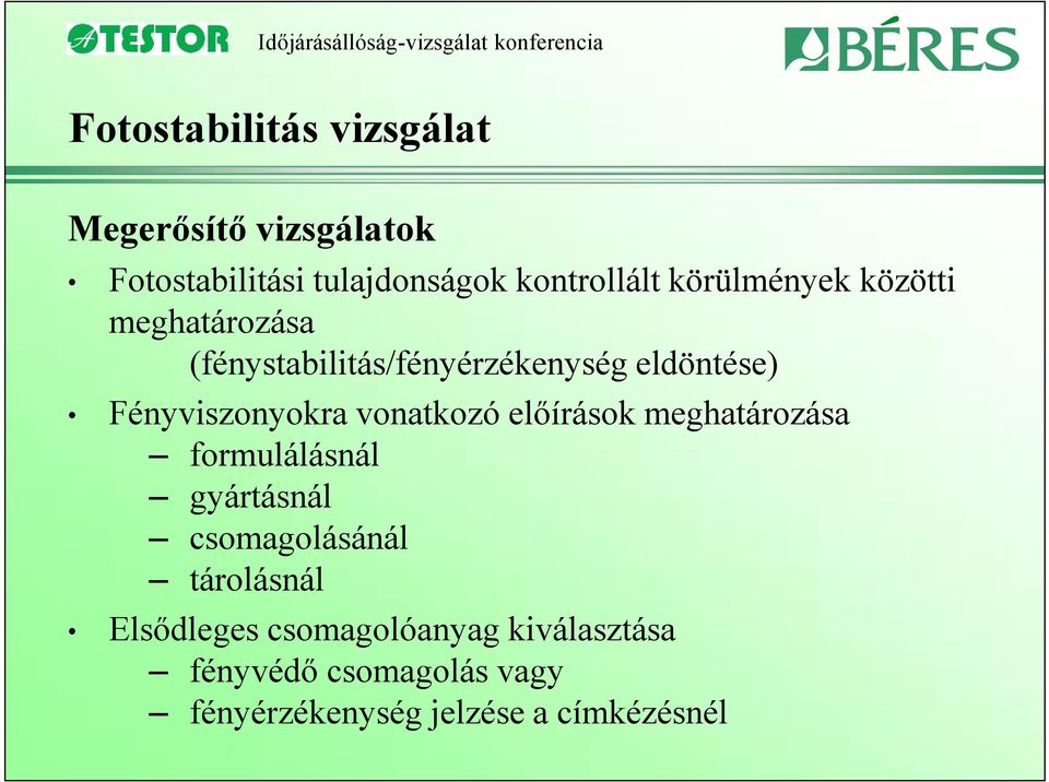 vonatkozó előírások meghatározása formulálásnál gyártásnál csomagolásánál tárolásnál