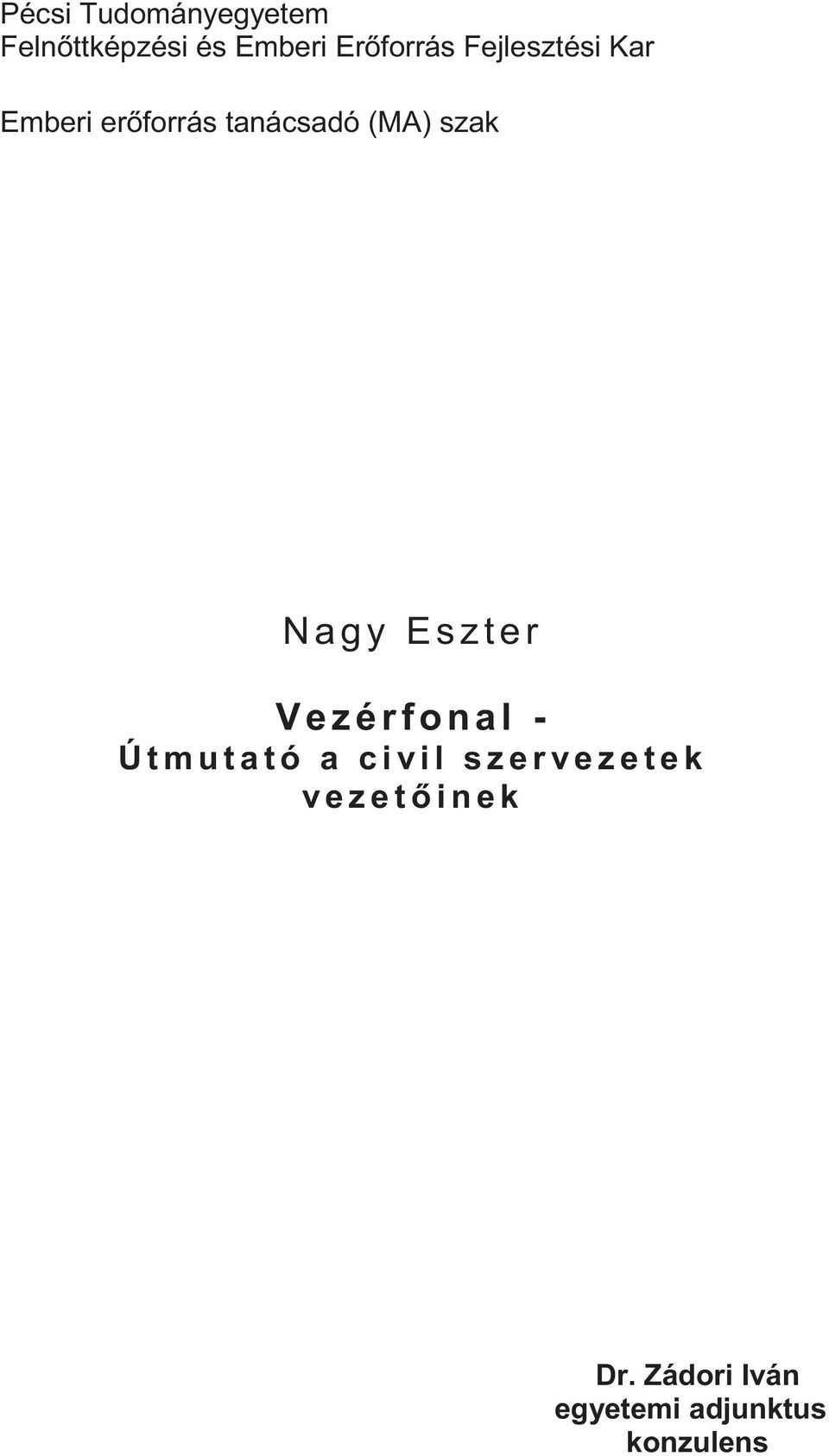 (MA) szak Nagy Eszter Vezérfonal - Útmutató a civil