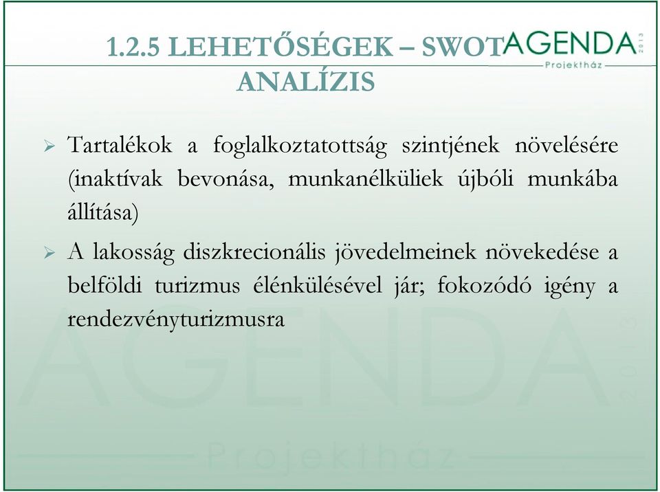 á di k i áli jö d l i k ö k dé A lakosság diszkrecionális jövedelmeinek