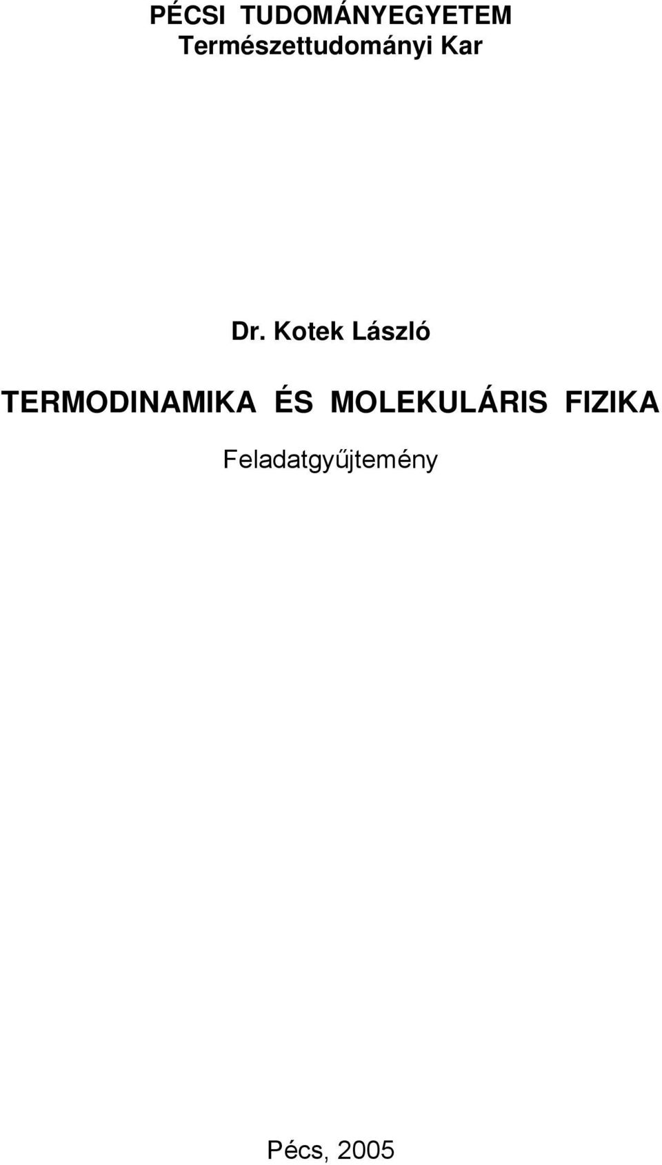 Kotek László TERMODINAMIKA ÉS