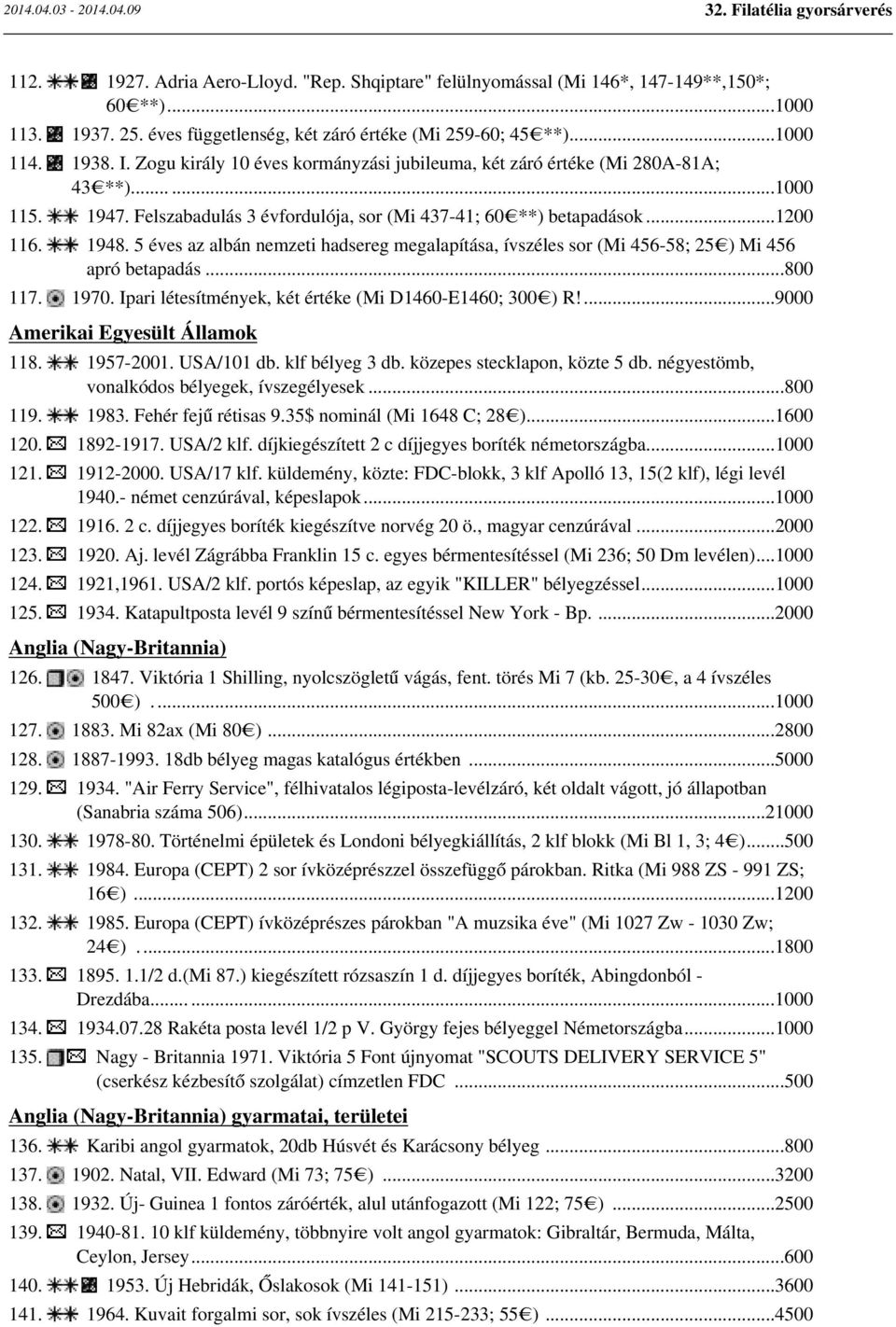 5 éves az albán nemzeti hadsereg megalapítása, ívszéles sor (Mi 456-58; 25 ) Mi 456 apró betapadás...800 117. 1970. Ipari létesítmények, két értéke (Mi D1460-E1460; 300 ) R!