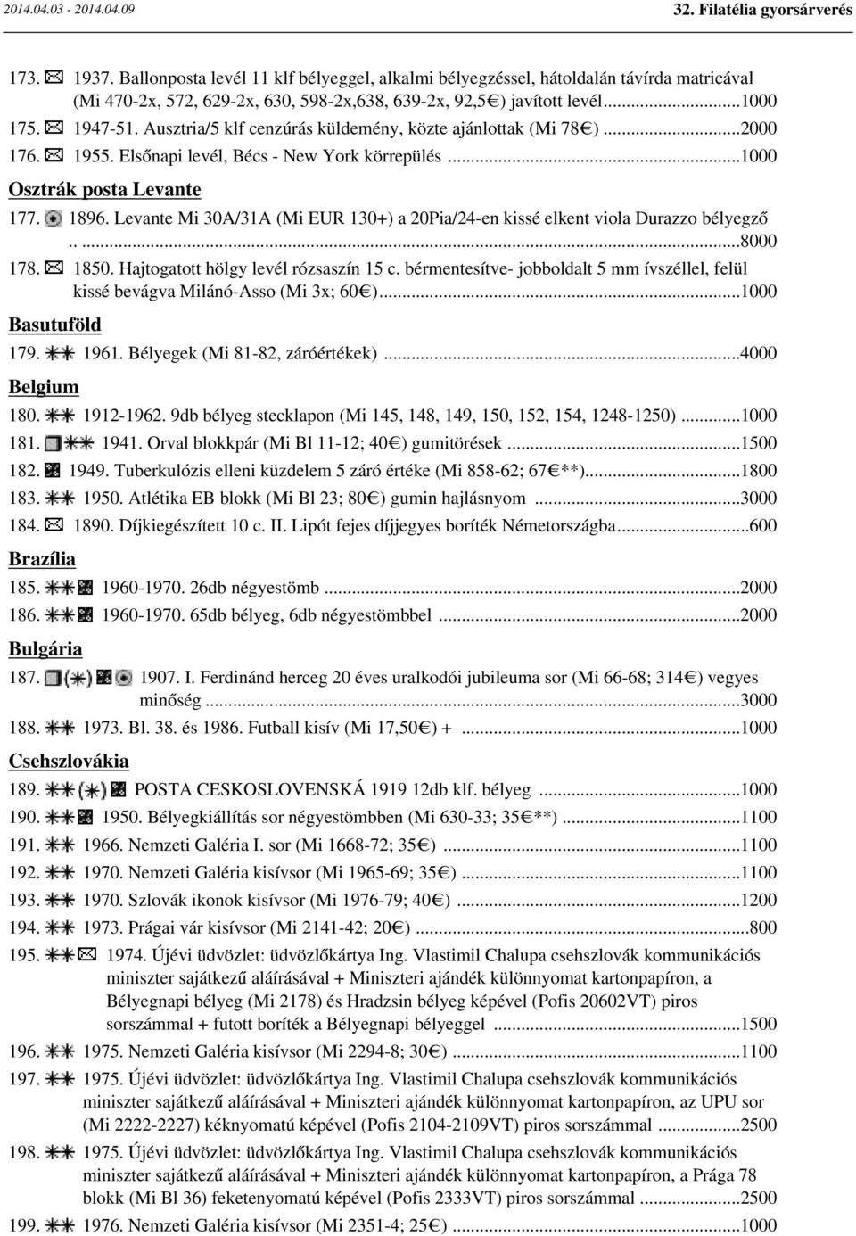 Levante Mi 30A/31A (Mi EUR 130+) a 20Pia/24-en kissé elkent viola Durazzo bélyegző.....8000 178. 1850. Hajtogatott hölgy levél rózsaszín 15 c.