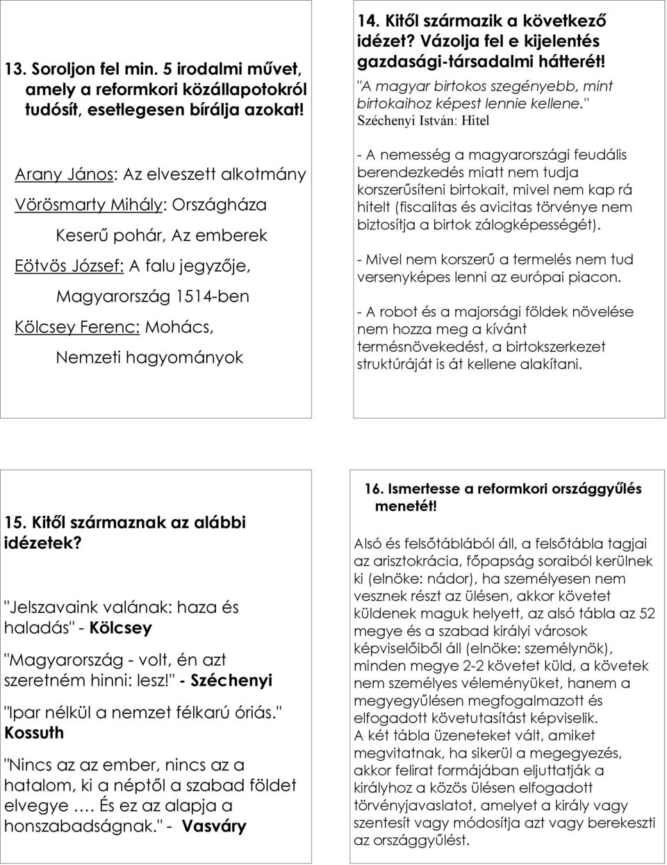 Vázolja fel e kijelentés gazdasági-társadalmi hátterét! "A magyar birtokos szegényebb, mint birtokaihoz képest lennie kellene.