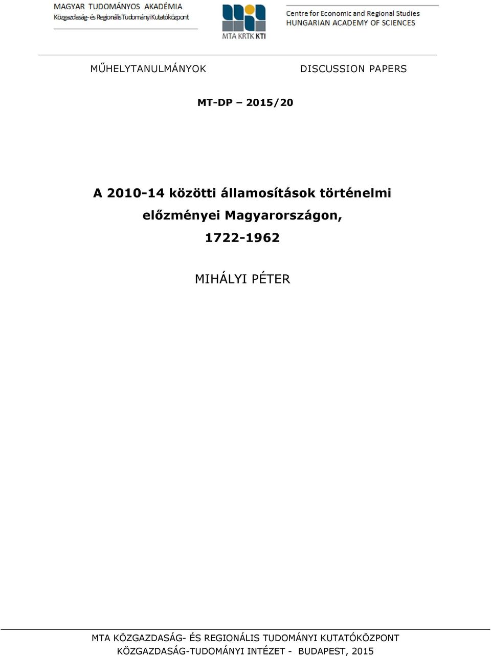 1722-1962 MIHÁLYI PÉTER MTA KÖZGAZDASÁG- ÉS REGIONÁLIS