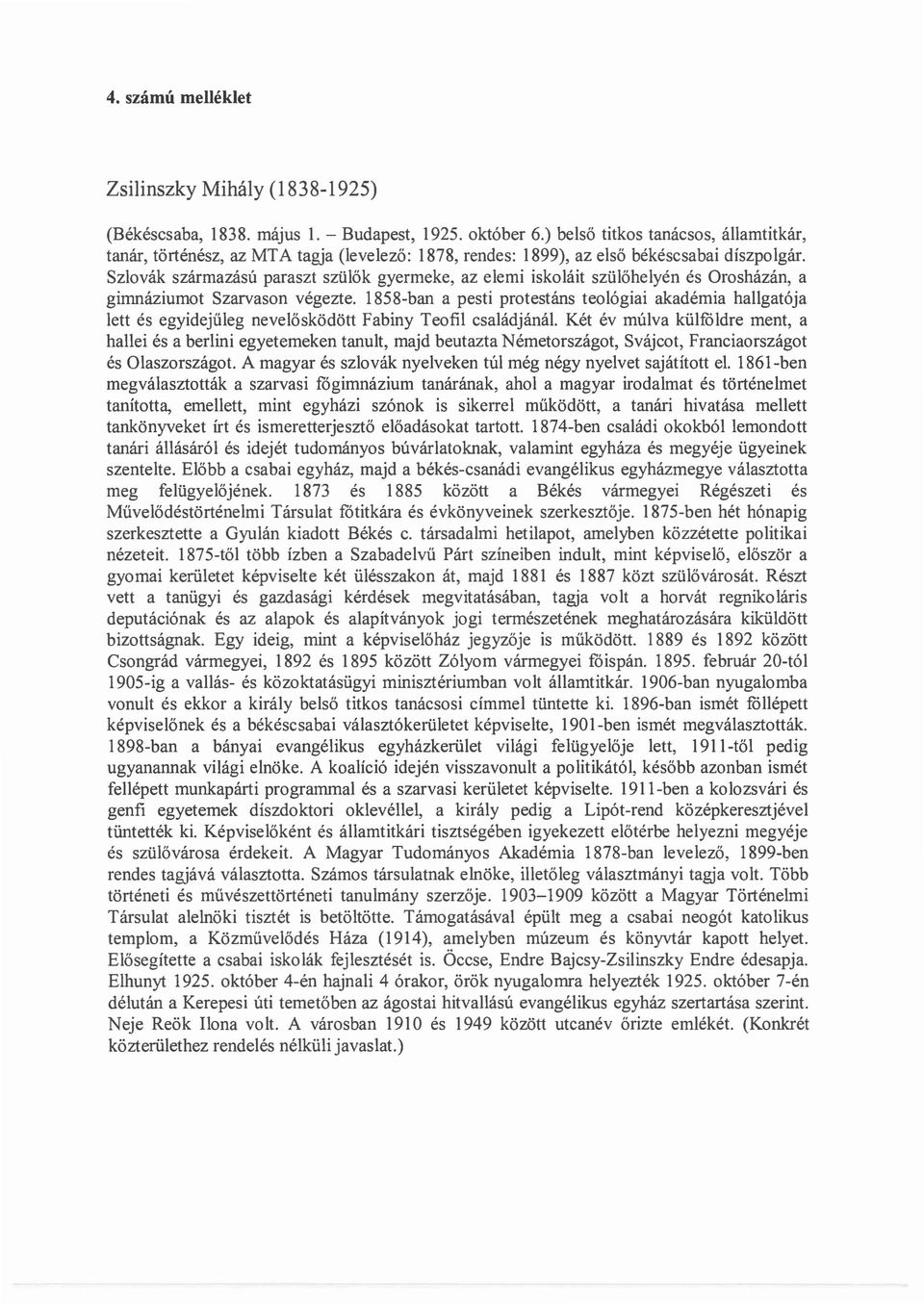 Szlovák származású paraszt szülők gyermeke, az elemi iskoláit szülőhelyén és Orosházán, a gimnáziumot Szarvason végezte.