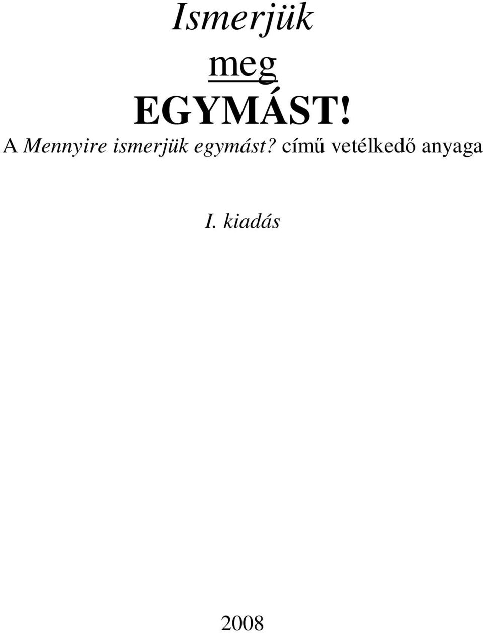 egymást?