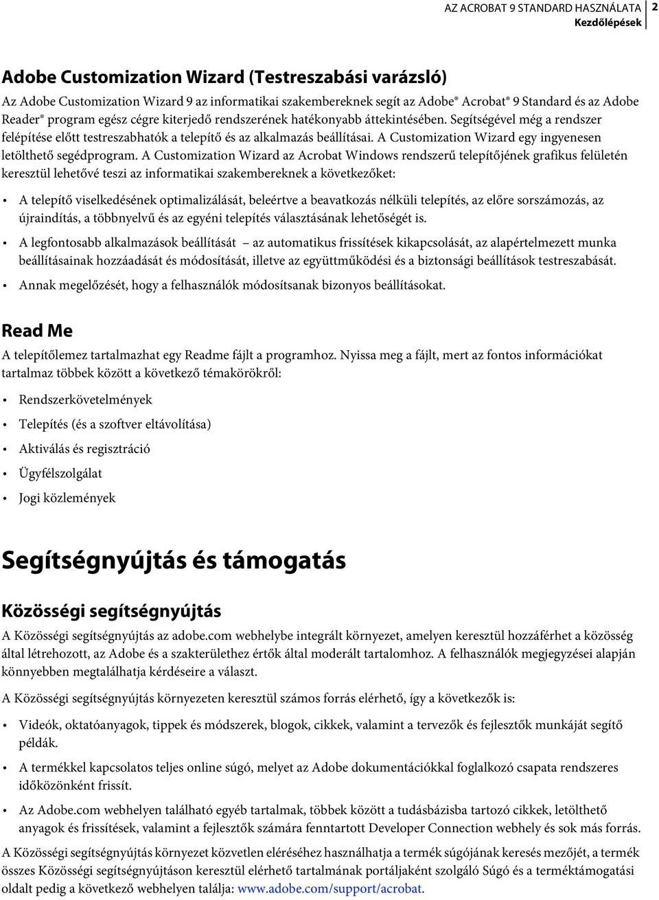 A Customization Wizard egy ingyenesen letölthető segédprogram.