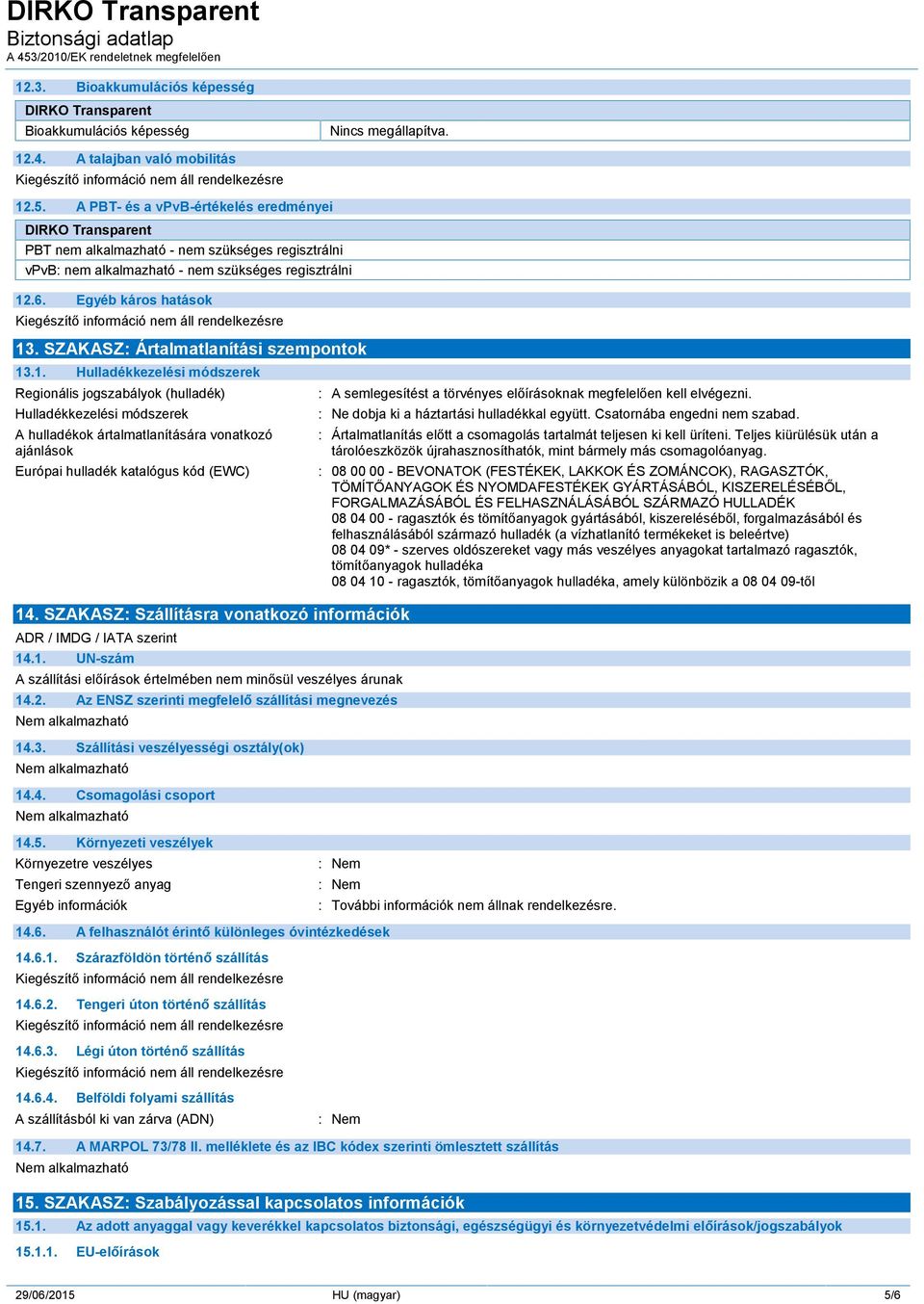 SZAKASZ: Ártalmatlanítási szempontok 13