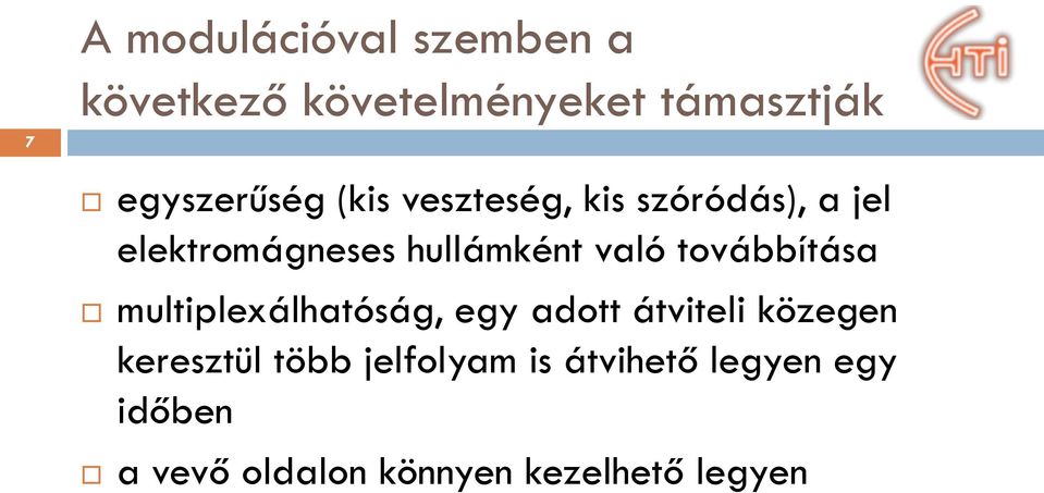 hullámként való továbbítása multiplexálhatóság, egy adott átviteli közegen